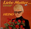 Cover: Heino - Liebe Mutter ... Ein Blumenstrauß, der nie verwelkt