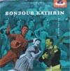 Cover: Caterina Valente - Bonjour Kathrin (25 cm) - Ein Filmhörbild