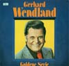 Cover: Gerhard Wendland - Goldene Serie