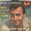 Cover: Alexander, Peter - Ich zähle täglich meine Sorgen/ Nimm mich mit nach Cheriko