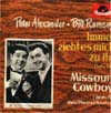 Cover: Peter Alexander und Bill Ramsey - Immer zieht es mich zu ihr (Let´s Go let´s Go)/ Missouri Cowboy (Mule Skinner Blues)