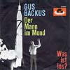 Cover: Gus Backus - Der Mann im Mond / Was ist los