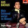 Cover: Gus Backus - Mein Schimmel wartet im Himmel / Regen, Regen