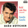 Cover: Gerd Böttcher - Geld wie Heu (Johnny Will) / Carolin Carolin (Tower of Strength)