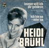 Cover: Heidi Brühl - Immer will ich dir gehören /  Ich bin so oder so