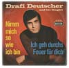Cover: Drafi Deutscher - Drafi Deutscher / Nimm mich so wie ich bin / ich geh durchs Feuer für dich