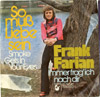 Cover: Farian, Frank - So muss Liebe sein (Smoke Gets In Your Eyes) / Immer frag ich nach dir