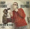 Cover: Andy Fisher - Andy Fisher / The Telephone / No Wine In Texas