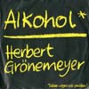 Cover: Herbert Grönemeyer - Alkohol / Erwischt