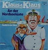 Cover: Klaus & Klaus - An der Nordseeküste / Neulich in der Disco