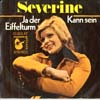 Cover: Severine - Severine / Ja der Eifelturm / Kann sein