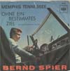 Cover: Bernd Spier - Memphis Tennesse / Ohne ein bestimmtes Ziel (No Particular Place To Go)