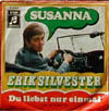 Cover: Silvester, Erik - Du liebst nur einmal (Take Time to Know her) / Susanna