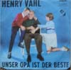 Cover: Henry Vahl - Unser Opa ist der beste / Man ist so jung wie man sich fühlt
