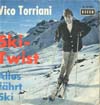 Cover: Vico Torriani - Ski-Twist / Alles fährt Ski