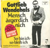 Cover: Gottlieb Wendehals (Werner Böhm) - Mensch ärgere dich nicht (Shaddap You Face) / So bin ich - so bleibe ich