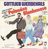 Cover: Gottlieb Wendehals (Werner Böhm) - Polonäse Blankenese / Du hast Geburtstag 