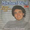 Cover: West, Michael - Komm einfach zu mir / Das kann ins Auge gehn