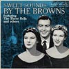 Cover: The Browns - The Sweet Sound of the Browns - featuring The Three Bells and ohers