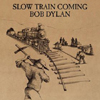 Cover: Bob Dylan - Slow Train Coming