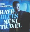Cover: Roy Hamilton - Have Blues Must Travel