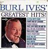Cover: Burl Ives - Greatest Hits <br>