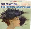 Cover: Luboff, Norman (Chor) - But Beautiful