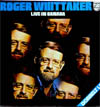 Cover: Roger Whittaker - Live In Canada (Doppel-LP)