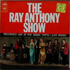 Cover: Ray Anthony - The New Ray Anthony Show - Recorded Lve at The Sahara Hotel Las Vegas