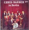 Cover: Barber, Chris - Chris Barber in Berlin
