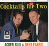 Cover: Bilk, Mr. Acker  & Bent Fabric - Cocktails For Two (UK)