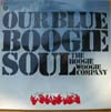 Cover: Boogie Woogie Company - Our Blue Boogie Soul