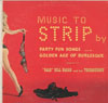 Cover: "Bald" Bill Hagan - Music To Strip By - Heute Abend Strip Tease (Somerset Tanzmusik-Serie)