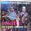 Cover: Papa Bues Viking Jazzband - Papa Bues Viking Jazzband / Beware - The Vikings Are Over Us