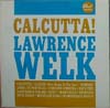 Cover: Welk, Lawrence - Calcutta !