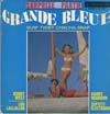 Cover: Various International Artists - Grande Bleue - Surprise Partie