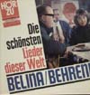 Cover: Belina und Siegfried Behrend - Die schönsten Lieder dieser  Welt