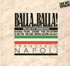 Cover: Francesco Napoli - Balla Balla - Italian Hit Connection (45 RPM)