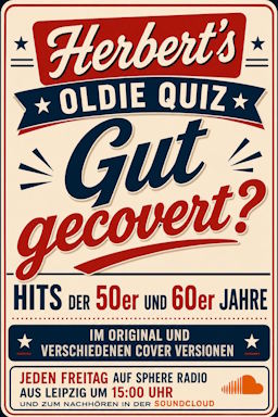 Herberts Oldie Quiz gut gecovert - Jeden Freitag auf Sphere Radio aus Leipzig