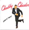 Cover: Chubby Checker - King Of Twist