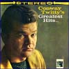 Cover: Conway Twitty - Conway Twitty / Conway Twittys Greatest Hits