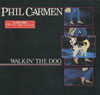 Cover: Carmen, Phil - Walkin The Dog