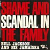 Cover: Bull Jackson and his Jamaiska - Shame And Scandal In The Family (EP)
