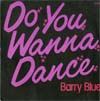 Cover: Barry Blue - Do You Wanna Dance / Dont Put Your Money On My Horse
