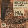 Cover: Ray Bush And The Avon Cities Skiffle Group - Ray Bush And The Avon Cities Skiffle Group / Skiffle Session  (NUR COVER)