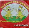 Cover: J.J. Lionel - La danse des canards (Ententanz) / L´amour comme ca