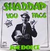 Cover: Joe Dolce - Shaddap You Face / Ain´t In No Hurry