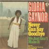 Cover: Gaynor, Gloria - Never Can Say Goodbye / We Just Cant Make It