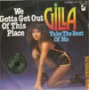 Cover: Gilla - We Gotta Get Out Of This Place / Take The Best Of Me