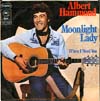 Cover: Albert Hammond - Moonlight Lady / When I Need You